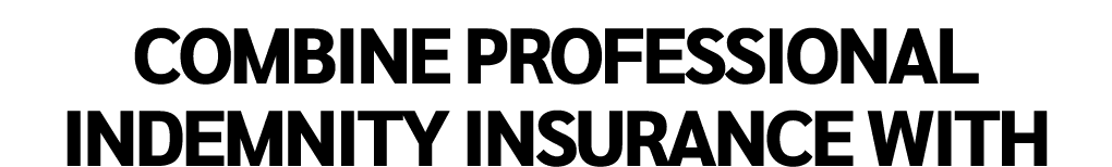 Combine professional indemnity insurance with