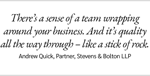 There’s a sense of a team wrapping around your business. And it’s quality all the way through – like a stick of rock....