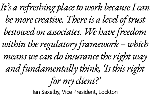 It’s a refreshing place to work because I can be more creative. There is a level of trust bestowed on associates. We ...